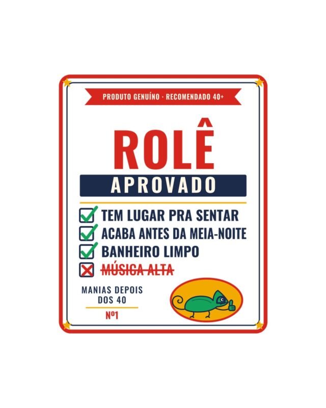 Camiseta Rolê Aprovado Tem Lugar pra Sentar Manias Depois dos 40 Rótulo Camaleão Unissex 100% Algodão, foto 4